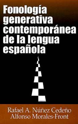Fonologa Generativa Contempornea de la Lengua Espaola - Nez-Cedeo, Rafael A, and Morales-Front, Alfonso