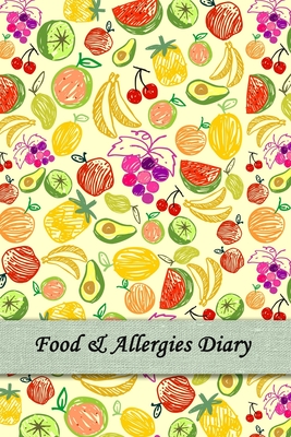 Food & Allergies Diary: 50 days Food Diary Track your Symptoms and Indentify your Intolerances and Allergies - Oxnaford Press Notebooks