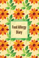 Food Allergy Diary: Daily Log & Track Symptoms, Allergies Tracker, Book, Record Symptom, Sensitivities Journal