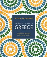 Food and Cooking of Greece: Seasonal recipes from my kitchen