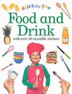 Food and Drink: With Over 50 Reusable Stickers