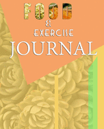 Food and Exercise Journal for Healthy Living - Food Journal for Weight Lose and Health - 90 Day Meal and Activity Tracker - Activity Journal with Daily Food Guide