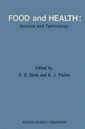 Food and Health: Science and Technology - Birch, Gordon G (Editor), and Parker, K J (Editor)