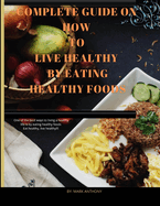 Food and Nutrition guide: Complete diet guide