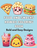 Food and Snacks Kawaii Coloring Book: Simple and Easy Designs