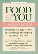 Food and You: Everything a Woman Needs to Know about What She Eats, What She Should Eat--And Why - Harrar, Sari, and Loecher, Barbara