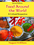 Food Around the World: A Cultural Perspective - McWilliams, Margaret