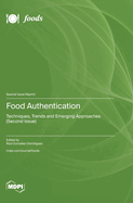 Food Authentication: Techniques, Trends and Emerging Approaches (Second Issue)