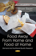 Food Away from Home & Food at Home: Demand & Nutritional Quality Research