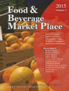 Food & Beverage Market Place: Volume 3 - Brokers/Wholesalers/Importer, Etc, 2015