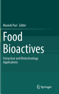Food Bioactives: Extraction and Biotechnology Applications