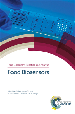 Food Biosensors - Ahmed, Minhaz Uddin (Editor), and Zourob, Mohammed (Editor), and Tamiya, Eiichi (Editor)