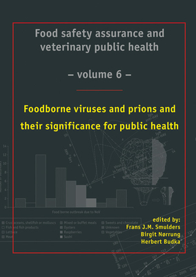 Food borne viruses and prions and their significance for public health - Smulders, Frans (Editor), and Nrrung, Birgit (Editor), and Budka, Herbert (Editor)