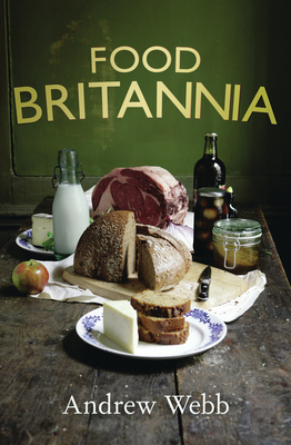 Food Britannia - Webb, Andrew