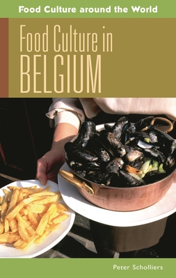 Food Culture in Belgium - Scholliers, Peter