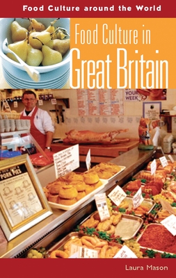 Food Culture in Great Britain - Mason, Laura