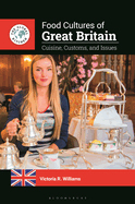 Food Cultures of Great Britain: Cuisine, Customs, and Issues