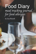 Food Diary: Meal Tracking Journal for Food Allergies
