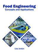 Food Engineering: Concepts and Applications