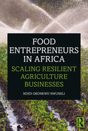 Food Entrepreneurs in Africa: Scaling Resilient Agriculture Businesses