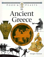 Food & Feasts in Ancient Greece - Dawson, Imogen