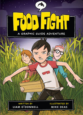 Food Fight: A Graphic Guide Adventure - O'Donnell, Liam