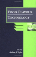 Food Flavour Technology - Taylor, Andrew J (Editor)