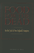 Food for the Dead: On the Trail of New England's Vampires