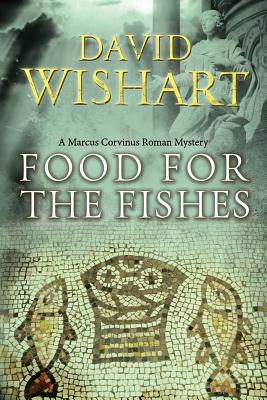 Food for the Fishes - Wishart, David