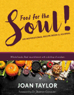 Food for the Soul: An Inspirational Recipe Book & Journal