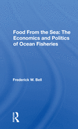 Food from the Sea: The Economics and Politics of Ocean Fisheries