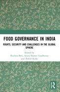 Food Governance in India: Rights, Security and Challenges in the Global Sphere