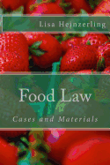 Food Law: Cases and Materials