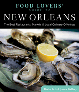 Food Lovers' Guide To(r) New Orleans: The Best Restaurants, Markets & Local Culinary Offerings