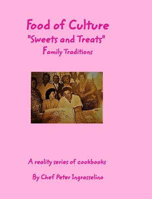 Food of Culture "Sweets and Treats": Sweets and Treats, family traditions - Ingrasselino, Peter