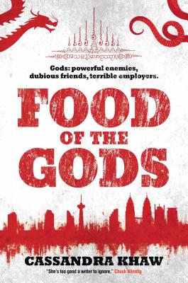 Food of the Gods - Khaw, Cassandra