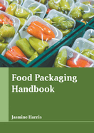 Food Packaging Handbook