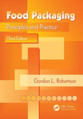 Food Packaging: Principles and Practice - Robertson, Gordon L