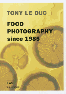 Food Photography: Since 1985