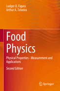 Food Physics: Physical Properties - Measurement and Applications