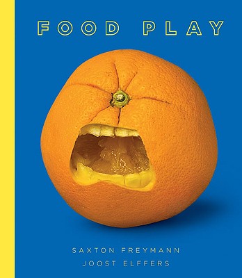 Food Play - Elffers, Joost, and Freymann, Saxton