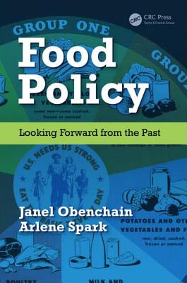 Food Policy: Looking Forward from the Past - Obenchain, Janel, and Spark, Arlene