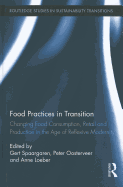 Food Practices in Transition: Changing Food Consumption, Retail and Production in the Age of Reflexive Modernity