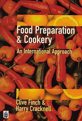 Food Preparation: An International Approach - Finch, Clive, and Cracknell, Harry