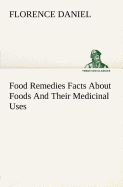 Food Remedies Facts About Foods And Their Medicinal Uses