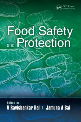 Food Safety and Protection - Rai, V Ravishankar (Editor), and Bai, Jamuna A (Editor)