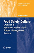 Food Safety Culture: Creating a Behavior-Based Food Safety Management System