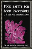 Food Safety For Food Processors: A Guide for Implementation