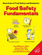 Food Safety Fundamentals: Essentials of Food Safety and Sanitation - McSwane, David Zachary, and McSwane, H S D, and David, Rue