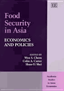 Food Security in Asia: Economics and Politics - Chern, Wen S (Editor), and Carter, Colin A (Editor), and Shei, Shun-Yi (Editor)